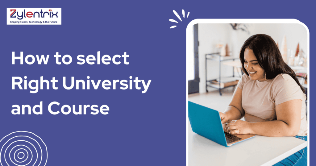 How to Choose the Right University and Course