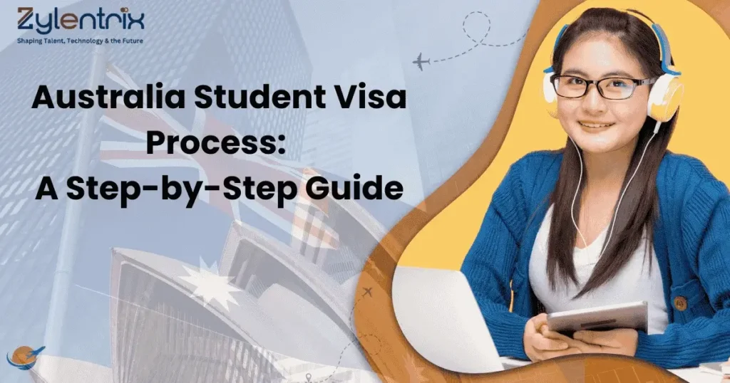 Australia Student Visa Process: A Step-by-Step Guide