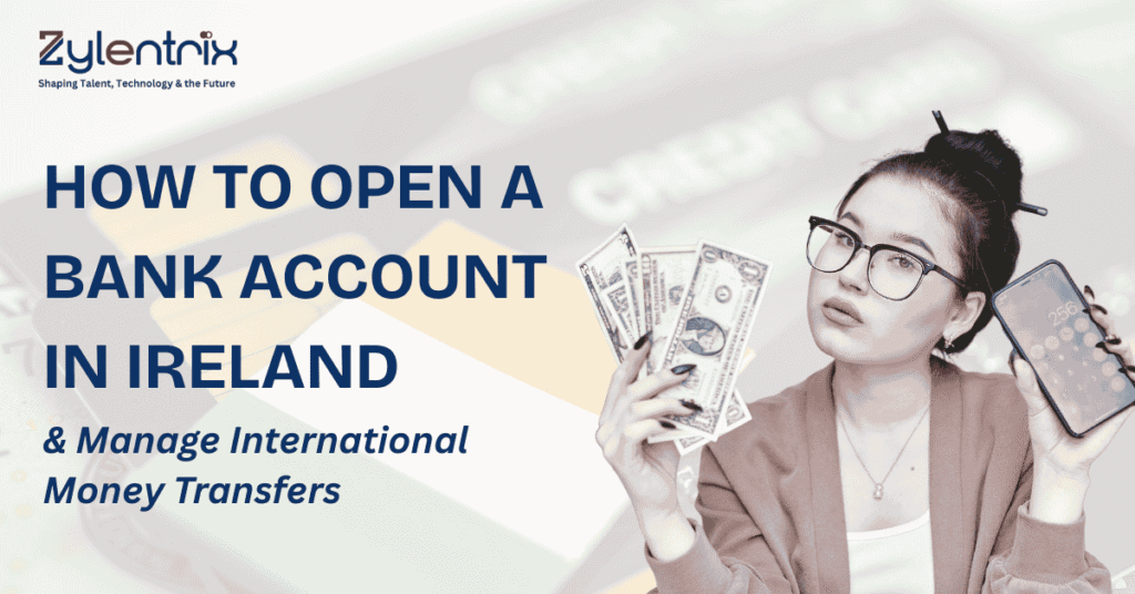 Open a Bank Account in Ireland & Transfer Money Globally