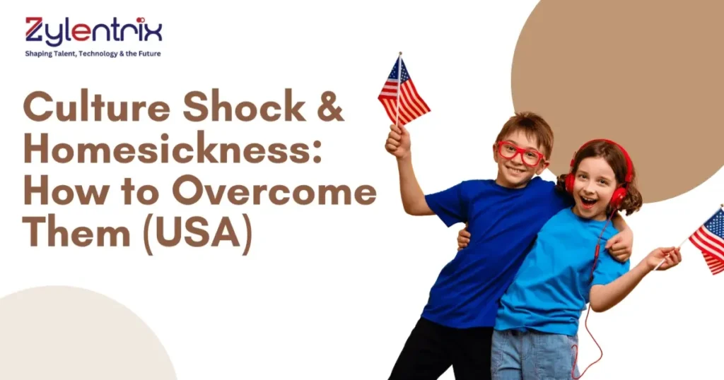 Overcoming Culture Shock & Homesickness in the USA